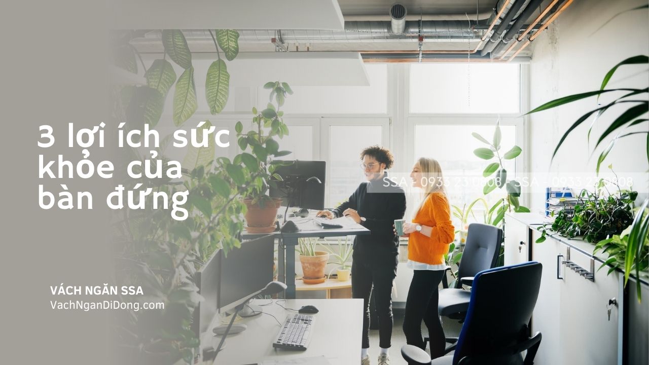 Đổi mới nội thất văn phòng: 3 lợi ích sức khỏe của bàn đứng