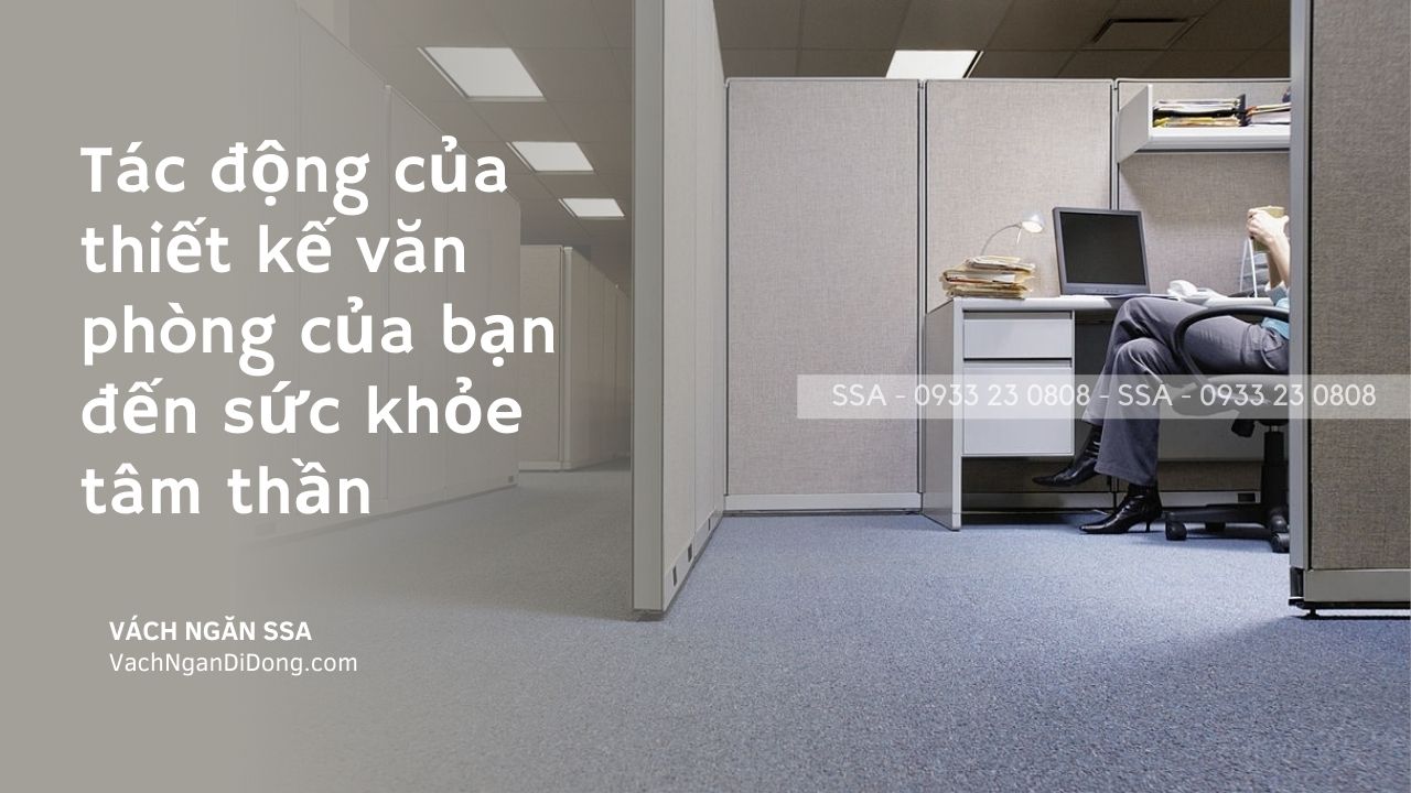 Tác động của thiết kế văn phòng của bạn đến sức khỏe tâm thần