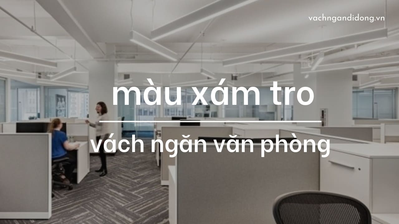 vách ngăn văn phòng màu xám tro