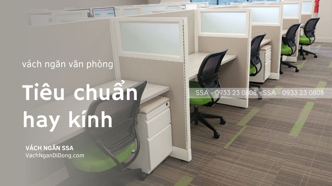 Vách ngăn văn phòng tiêu chuẩn hay kính?